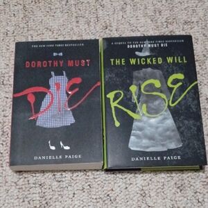 Dorothy Must Die and The Wicked Will Rise Books by Danielle Paige
